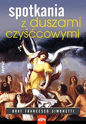 Spotkania z duszami czyśćcowymi Spotkania z duszami czyśćcowymi