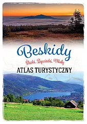 Atlas turystyczny. Beskidy. Śląski, Żywiecki, MałyAnna Matela-Lubańska