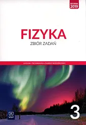 Fizyka 3 Zbiór zadań Zakres rozszerzony.Agnieszka Bożk Fizyka 3 Zbiór zadań Zakres rozszerzony.Agnieszka Bożk