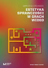 Estetyka sprawczości w grach wideoM.Marcin Chojnacki
