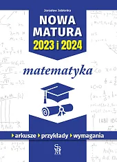 Nowa matura 2023 I 2024 MatematykaJarosław Jabłonka Nowa matura 2023 I 2024 MatematykaJarosław Jabłonka