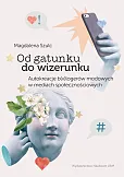Od gatunku do wizerunku Autokreacje b(v)logerów modowych w mediach społecznościowych Od gatunku do wizerunku Autokreacje b(v)logerów modowych w mediach społecznościowych