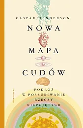 Nowa mapa cudówCaspar Henderson