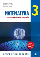 Matematyka 3 Podręcznik Zakres rozszerzonyMarcin Kurczab Matematyka 3 Podręcznik Zakres rozszerzonyMarcin Kurczab