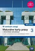 W centrum uwagi 3 Maturalne karty pracy Zakres rozszerzony W centrum uwagi 3 Maturalne karty pracy Zakres rozszerzony