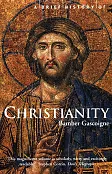 A Brief History of Christianity A Brief History of Christianity