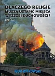 Dlaczego religie muszą ustąpić miejsca wyższej duchowości Część 2 Dlaczego religie muszą ustąpić miejsca wyższej duchowości Część 2