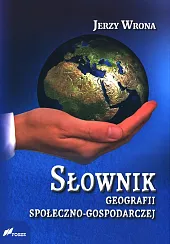 Słownik geografii społeczno-gospodarczejJerzy Wrona