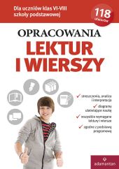 Opracowania lektur i wierszy dla klas VI-VIII szkoły podstawowej Opracowania lektur i wierszy dla klas VI-VIII szkoły podstawowej
