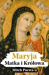 Maryja Matka i Królowa