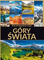 Najpiękniejsze góry świata Najpiękniejsze góry świata