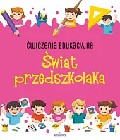 Ćwiczenia edukacyjne Świat przedszkolakaEwelina Grzankowska