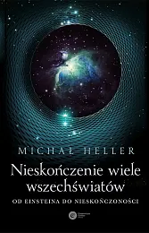 Nieskończenie wiele wszechświatówMichał Heller