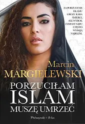 Porzuciłam islam muszę umrzećMarcin Margielewski
