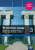 W centrum uwagi 3 Podręcznik Zakres rozszerzony W centrum uwagi 3 Podręcznik Zakres rozszerzony