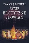 Życie erotyczne Słowian Życie erotyczne Słowian