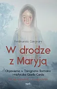 W drodze z Maryją W drodze z Maryją
