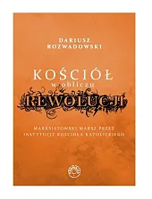 Kościół w obliczu rewolucjiDariusz Rozwadowski Kościół w obliczu rewolucjiDariusz Rozwadowski