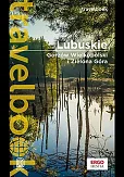 Lubuskie. Gorzów Wielkopolski i Zielona Góra. Travelbook. Wydanie 1 Lubuskie. Gorzów Wielkopolski i Zielona Góra. Travelbook. Wydanie 1