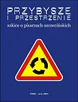Przybysze i przestrzenie Przybysze i przestrzenie