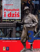 Przeszłość i dziś 3 Podręcznik Część,Jacek Kopciński Przeszłość i dziś 3 Podręcznik Część,Jacek Kopciński