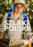 Szlaki Polski. Szlaki Polski.
