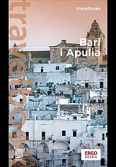 Bari i Apulia. Travelbook. Wydanie 2