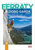 Najpiękniejsze ferraty Jezioro Garda Najpiękniejsze ferraty Jezioro Garda