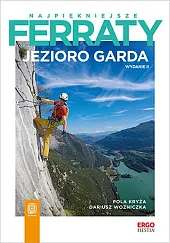 Najpiękniejsze ferraty Jezioro GardaPola Kryża