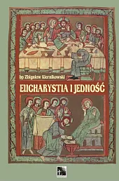 Eucharystia i jednośćZbigniew Kiernikowski