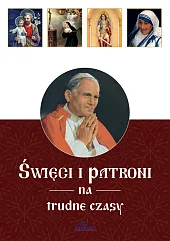 Święci i patroni na trudne czasyEwa Giermek Święci i patroni na trudne czasyEwa Giermek
