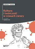 Kultura i twórczość w czasach zarazy Kultura i twórczość w czasach zarazy