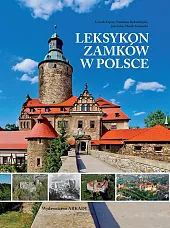 Leksykon zamków w PolsceLeszek Kajzer Leksykon zamków w PolsceLeszek Kajzer