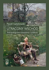 Utracony WschódPaweł Ładykowski