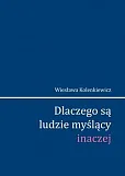 Dlaczego są ludzie myślący inaczej Dlaczego są ludzie myślący inaczej