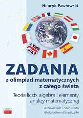 Zadania z olimpiad matematycznych z całego,Henryk Pawłowski