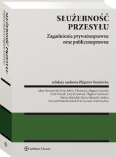 Służebność przesyłu. Zagadnienia prywatnoprawne oraz publicznoprawne Służebność przesyłu. Zagadnienia prywatnoprawne oraz publicznoprawne