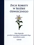 Życie kobiety w służbie Odwiecznego.