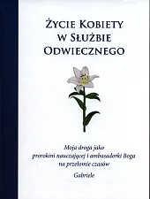 Życie kobiety w służbie Odwiecznego.Gabriele 