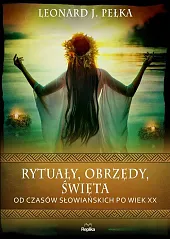 Rytuały obrzędy świętaJ.Leonard Pełka