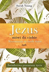Jezus mówi do ciebie Rozważania na,Sarah Young