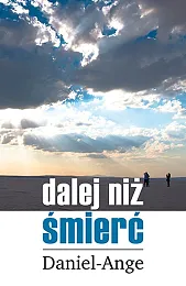 Dalej niż śmierćDaniel-Ange 