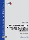 The United States and central Europe in the American century The United States and central Europe in the American century