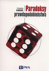 Paradoksy prawdopodobieństwaKrystyna Simons