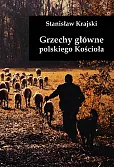 Grzechy główne polskiego Kościoła Grzechy główne polskiego Kościoła