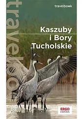 Kaszuby i Bory Tucholskie TravelbookMalwina Flaczyńska
