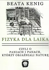 Fizyka dla laika czyli o paniach,Beata Kenig