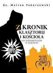 Z kronik klasztoru i kościołaMarian Tokarzewski
