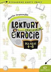 Lektury w teleGRAFICZNYM skrócie dla klas,Monika Iwanowska