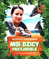 Moi dzicy przyjacieleMałgorzata Zdziechowska